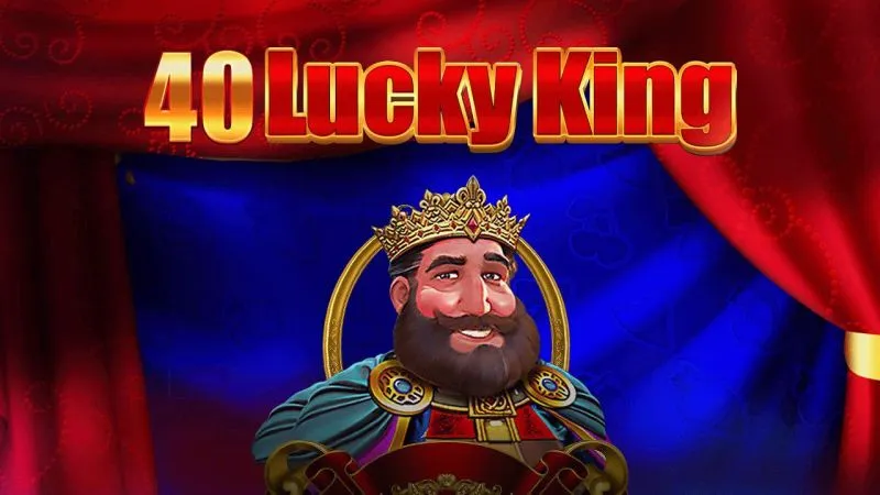 40 Lucky King
